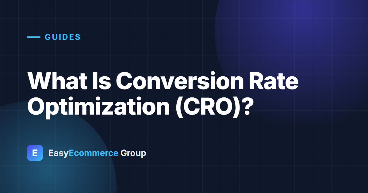 What Is Conversion Rate Optimization (CRO)?